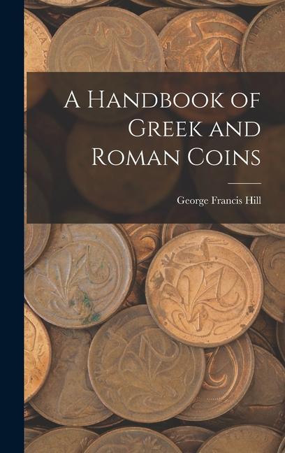 Vorderes Coverbild A Handbook of Greek and Roman Coins