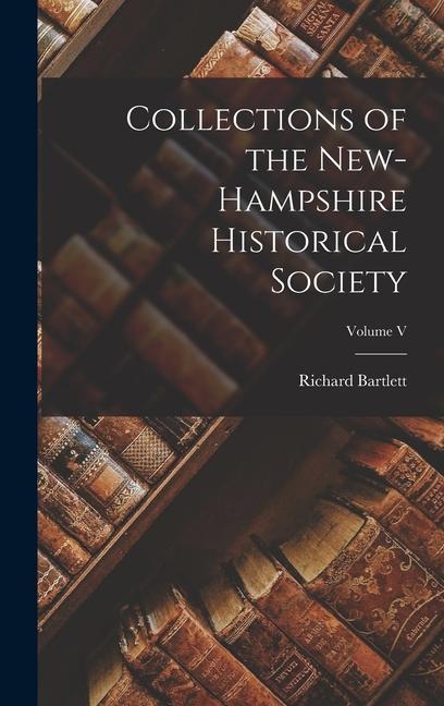 Vorderes Coverbild Collections of the New-Hampshire Historical Society; Volume V