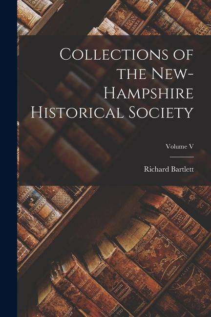 Vorderes Coverbild Collections of the New-Hampshire Historical Society; Volume V