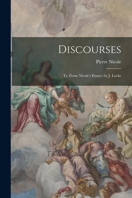 Vorderes Coverbild Discourses: Tr. From Nicole's Essays, by J. Locke