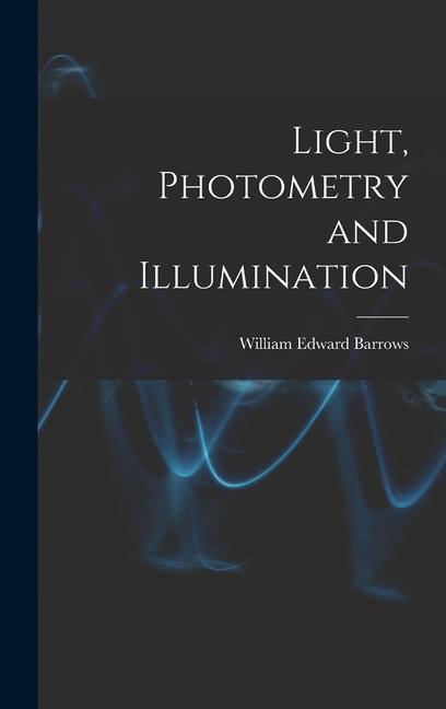 Vorderes Coverbild Light, Photometry and Illumination