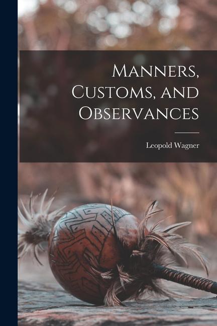 Vorderes Coverbild Manners, Customs, and Observances