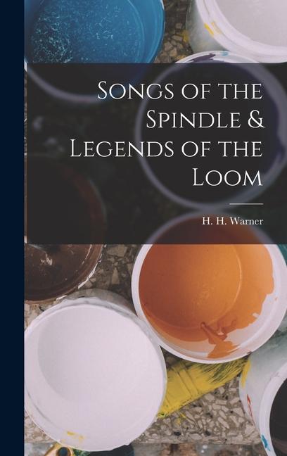 Vorderes Coverbild Songs of the Spindle & Legends of the Loom