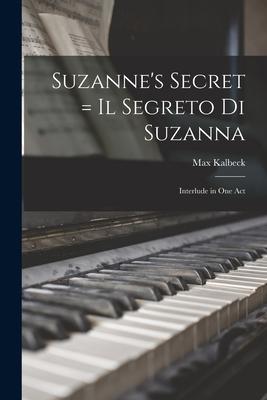 Vorderes Coverbild Suzanne's Secret = Il Segreto di Suzanna: Interlude in one Act