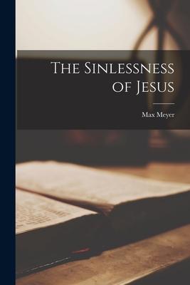 Vorderes Coverbild The Sinlessness of Jesus