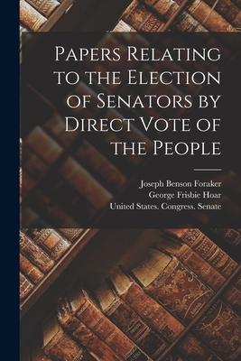 Vorderes Coverbild Papers Relating to the Election of Senators by Direct Vote of the People