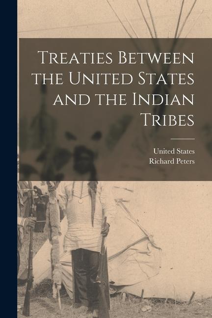 Vorderes Coverbild Treaties Between the United States and the Indian Tribes