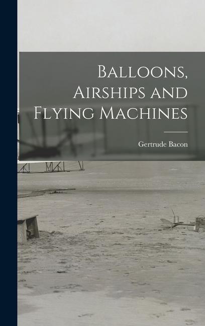 Vorderes Coverbild Balloons, Airships and Flying Machines