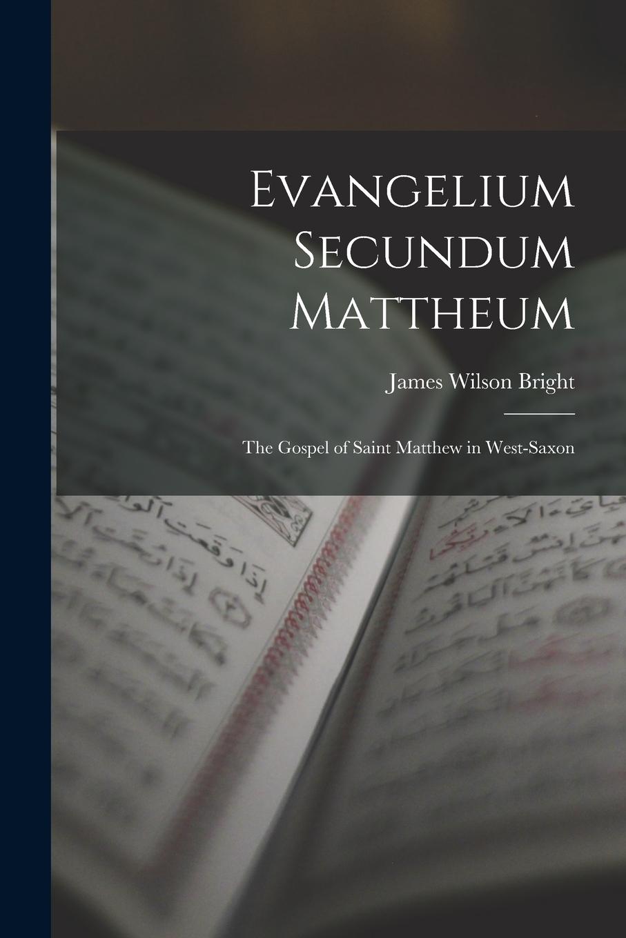 Vorderes Coverbild Evangelium Secundum Mattheum: The Gospel of Saint Matthew in West-Saxon