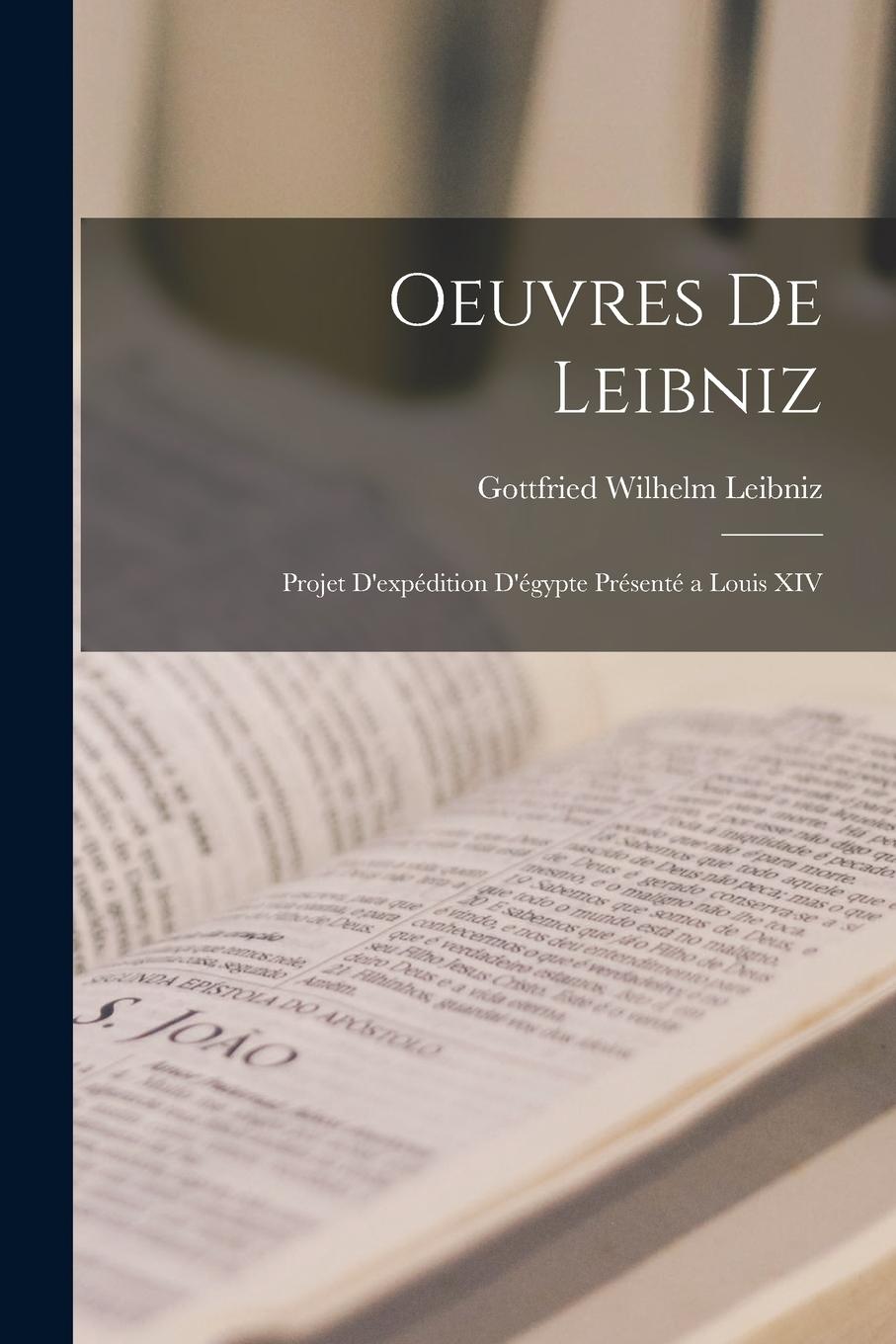 Vorderes Coverbild Oeuvres De Leibniz: Projet D'expédition D'égypte Présenté a Louis XIV
