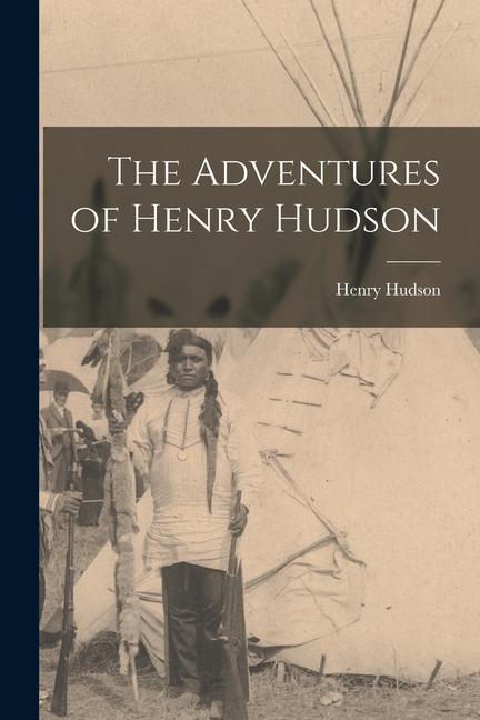Vorderes Coverbild The Adventures of Henry Hudson