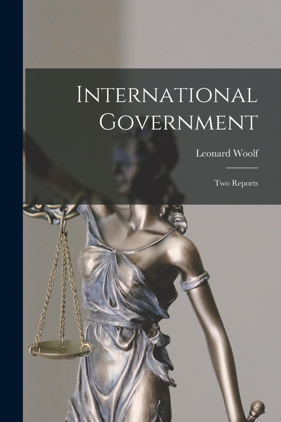 Vorderes Coverbild International Government: Two Reports