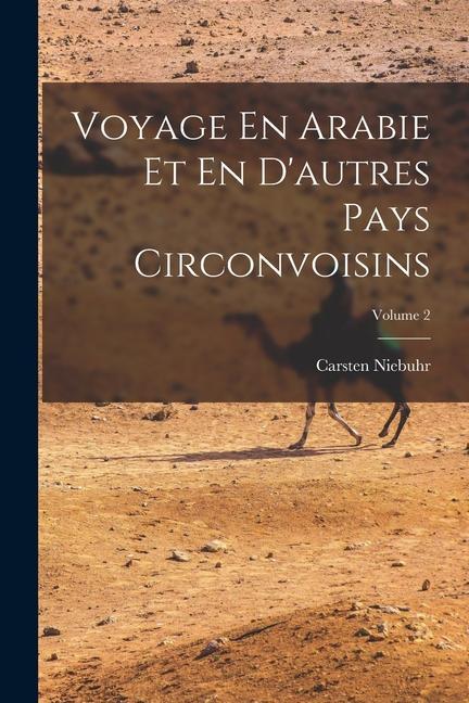 Vorderes Coverbild Voyage En Arabie Et En D'autres Pays Circonvoisins; Volume 2