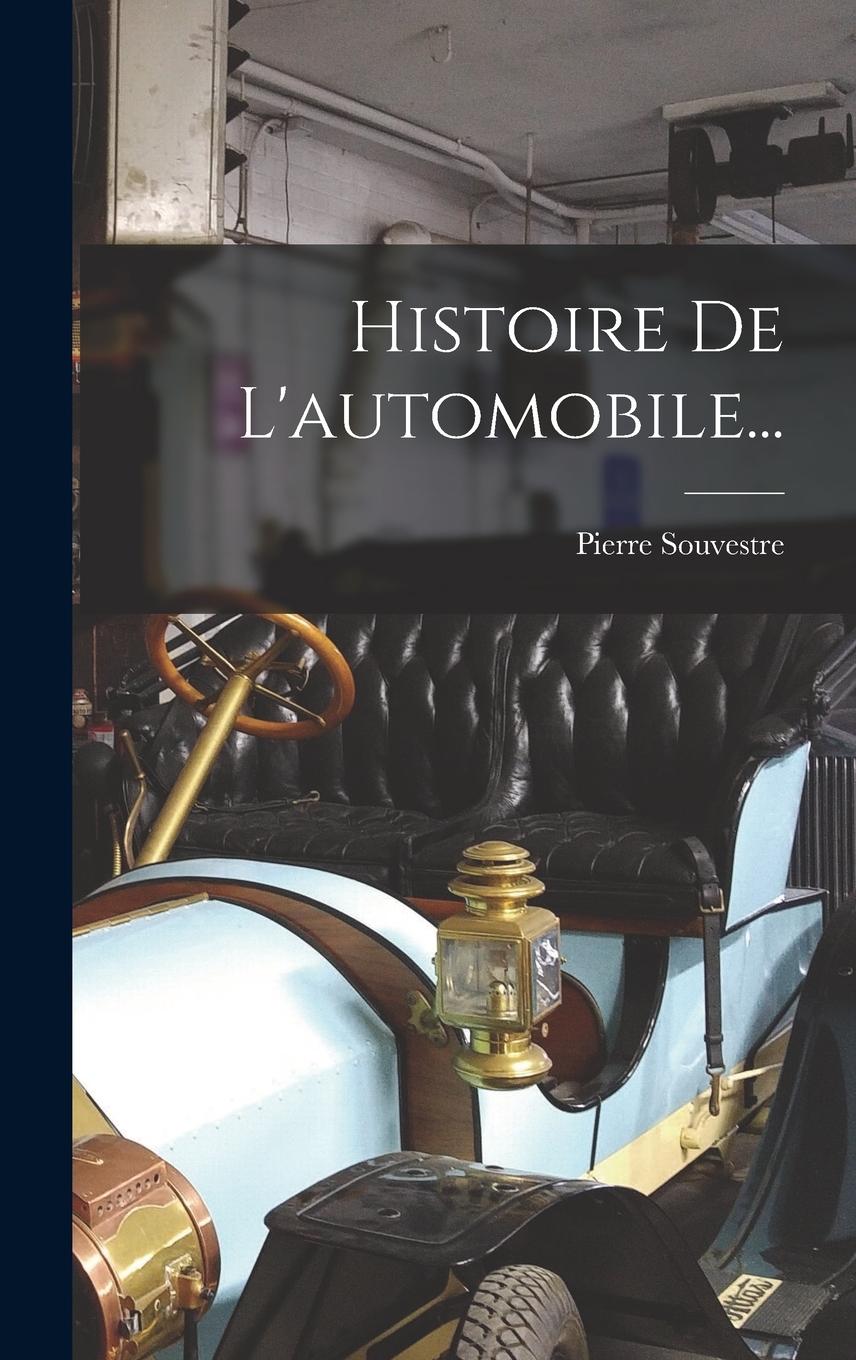 Vorderes Coverbild Histoire De L'automobile...