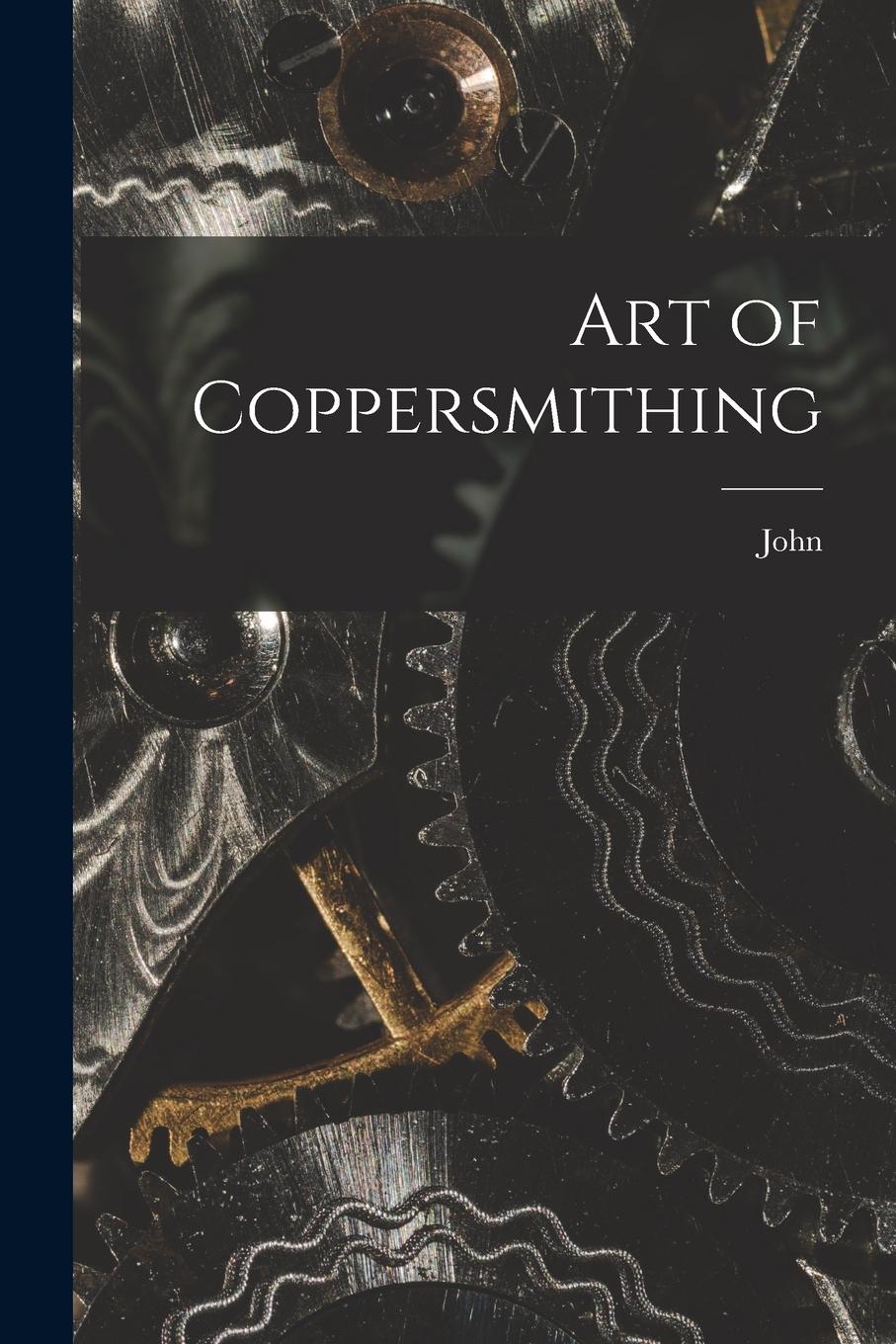 Vorderes Coverbild Art of Coppersmithing