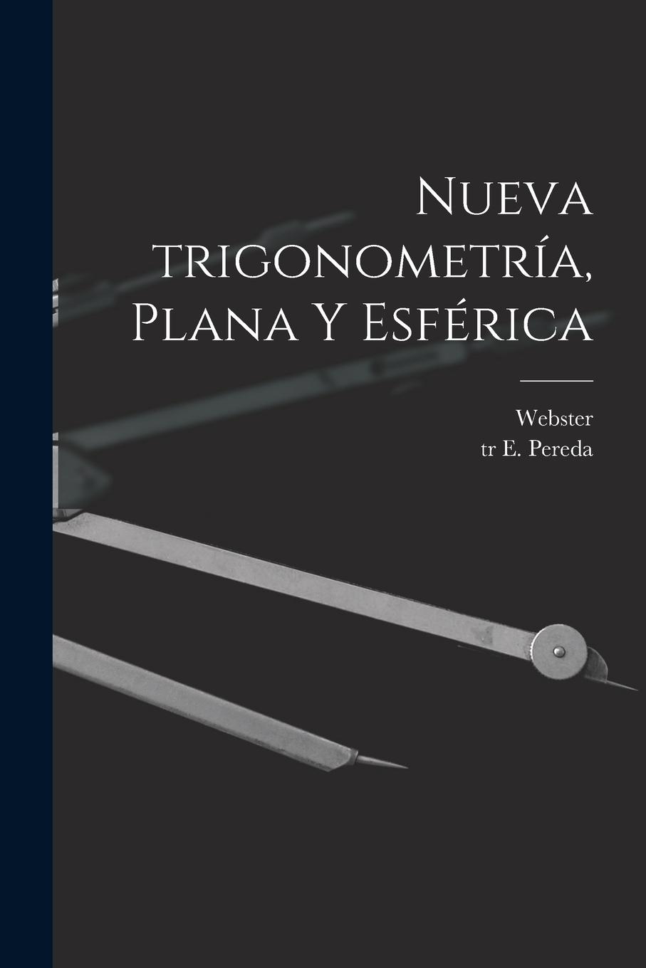 Vorderes Coverbild Nueva trigonometría, plana y esférica