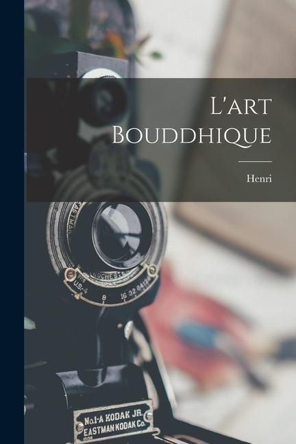 Vorderes Coverbild L'art bouddhique