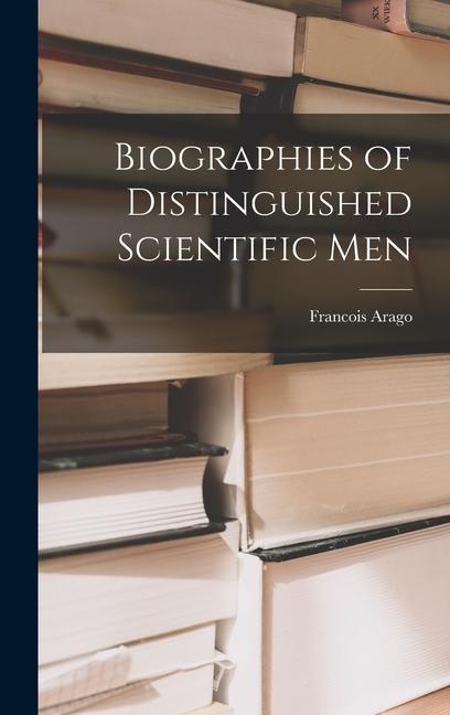 Vorderes Coverbild Biographies of Distinguished Scientific Men