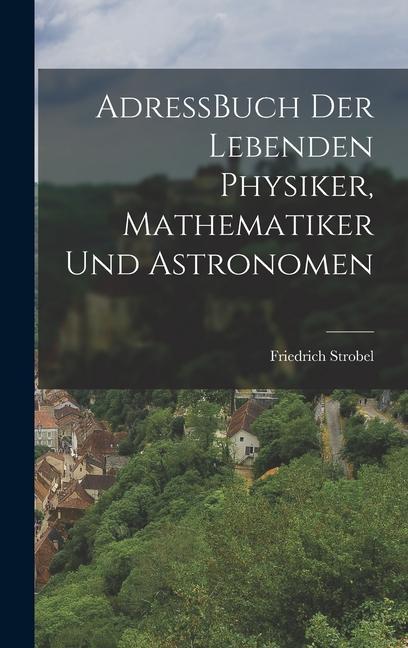 Vorderes Coverbild AdressBuch der Lebenden Physiker, Mathematiker und Astronomen