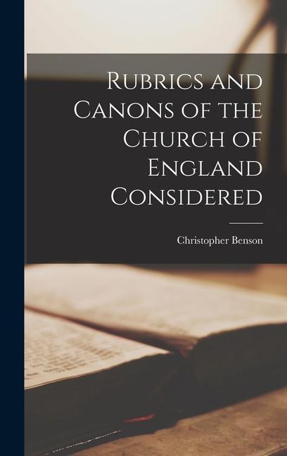 Vorderes Coverbild Rubrics and Canons of the Church of England Considered