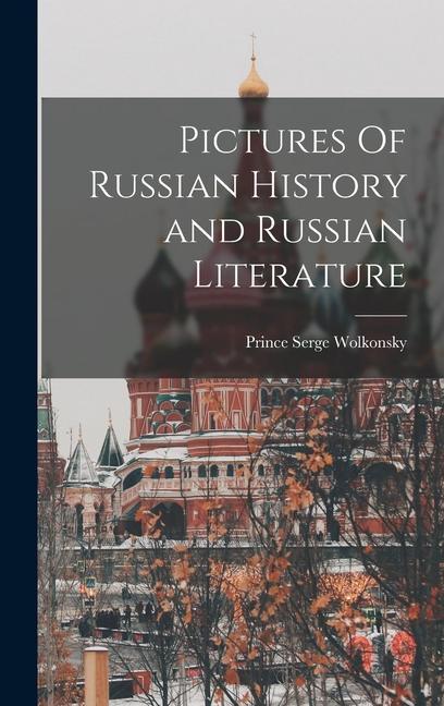Vorderes Coverbild Pictures Of Russian History and Russian Literature