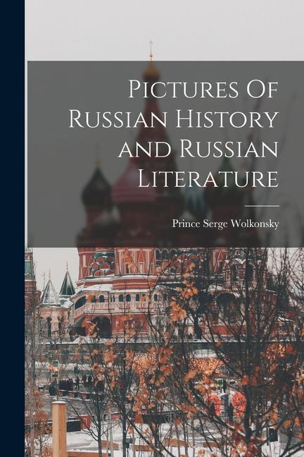 Vorderes Coverbild Pictures Of Russian History and Russian Literature