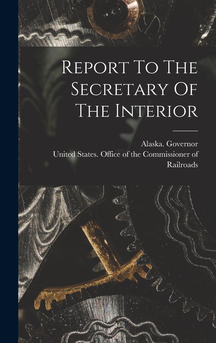 Vorderes Coverbild Report To The Secretary Of The Interior