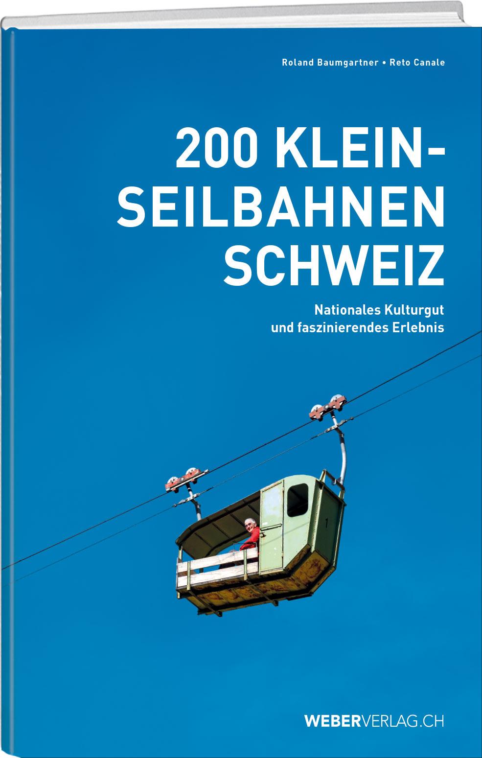 Vorderes Coverbild 200 Kleinseilbahnen Schweiz