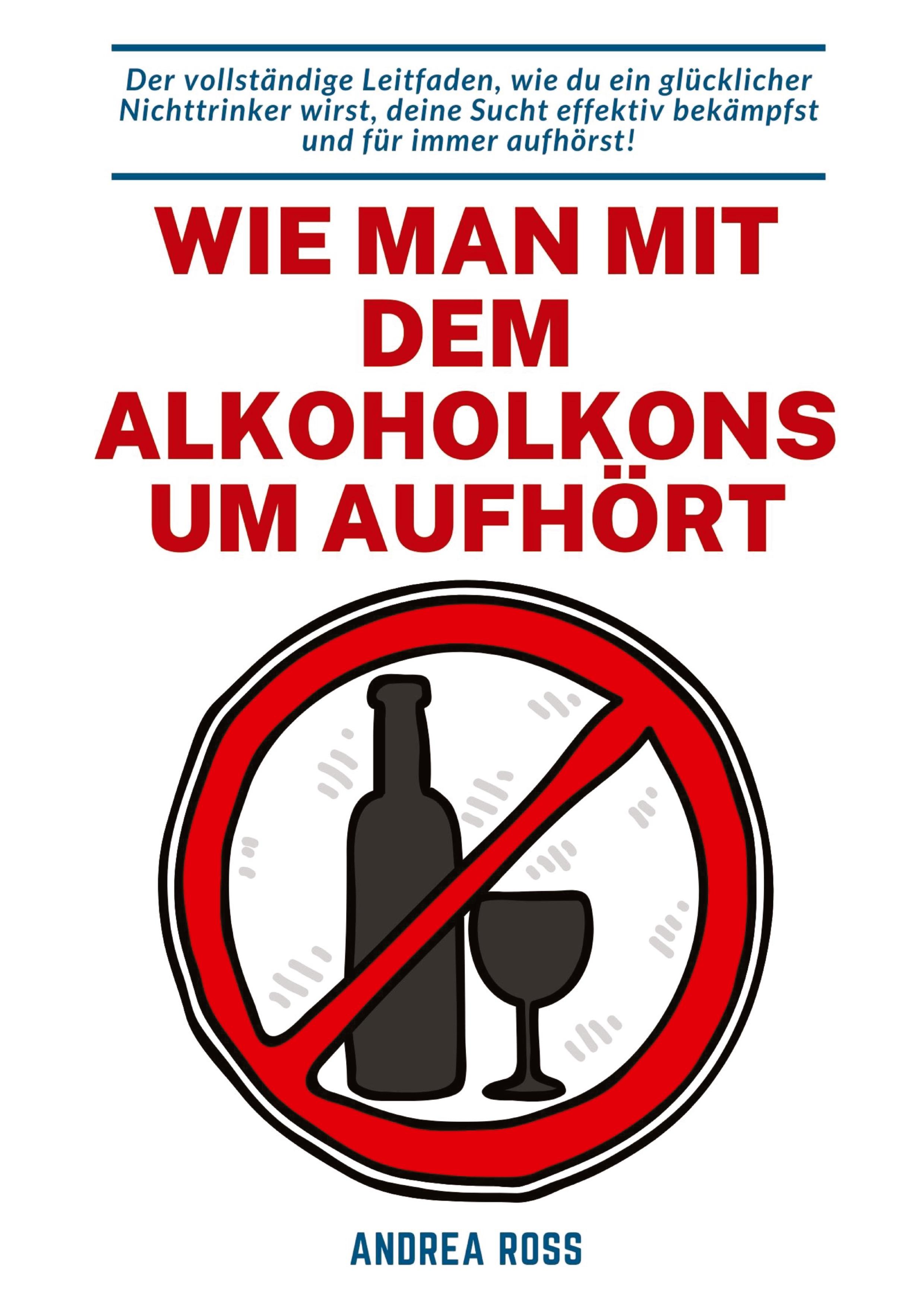 Vorderes Coverbild Wie man mit dem Alkoholkonsum aufhört