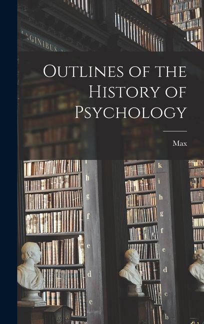 Vorderes Coverbild Outlines of the History of Psychology