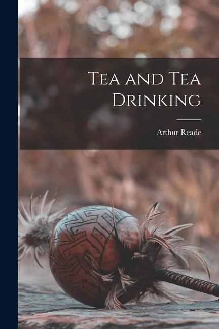 Vorderes Coverbild Tea and Tea Drinking
