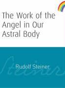 Vorderes Coverbild The Work of the Angel in Our Astral Body
