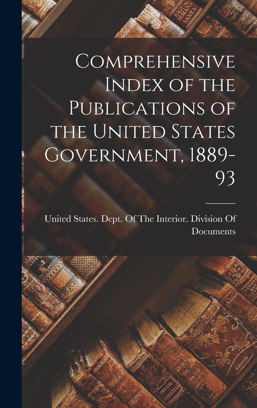 Vorderes Coverbild Comprehensive Index of the Publications of the United States Government, 1889-93