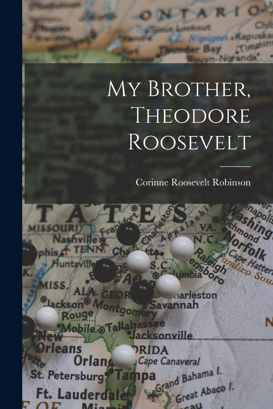 Vorderes Coverbild My Brother, Theodore Roosevelt