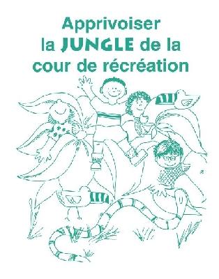 Vorderes Coverbild Apprivoiser La Jungle de la Cour de Recreation