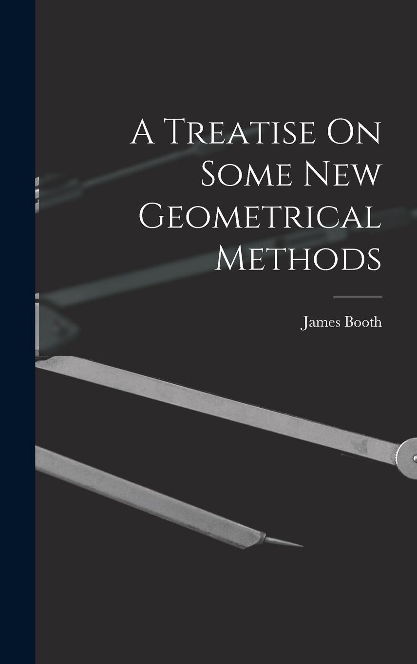 Vorderes Coverbild A Treatise On Some New Geometrical Methods