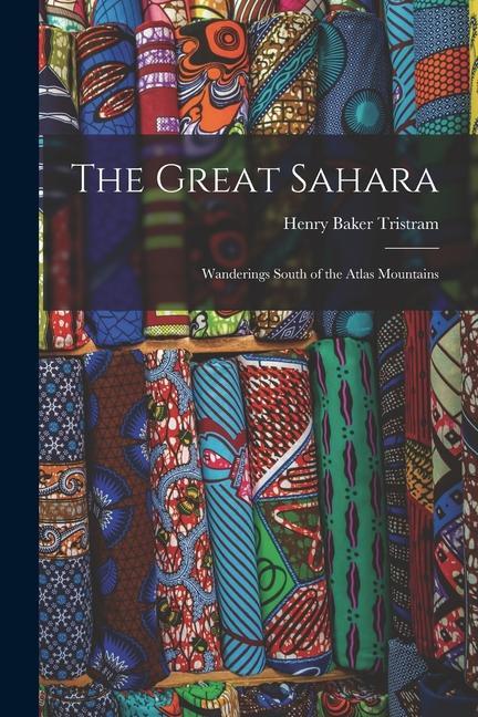 Vorderes Coverbild The Great Sahara: Wanderings South of the Atlas Mountains