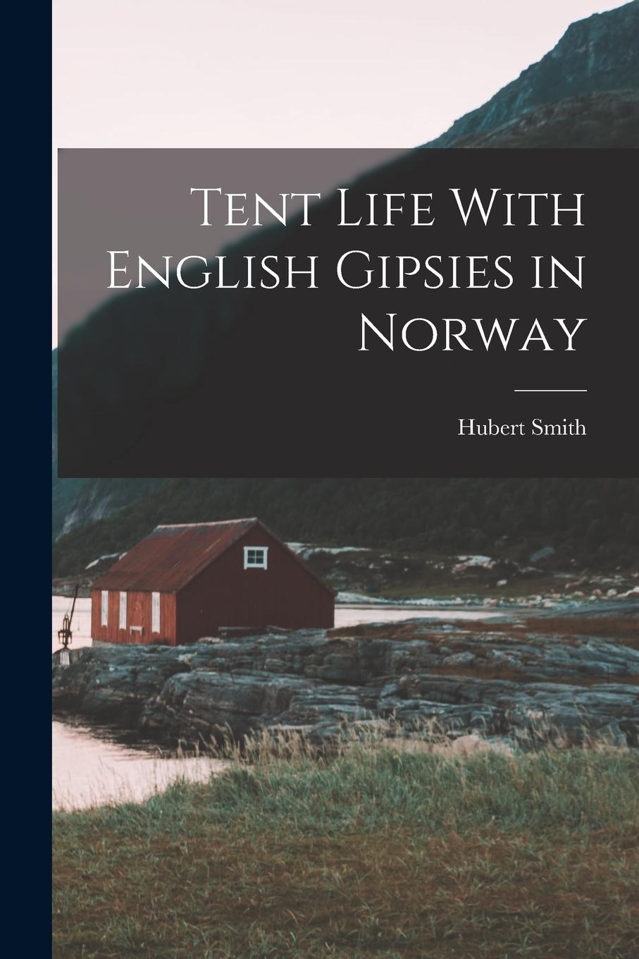 Vorderes Coverbild Tent Life With English Gipsies in Norway