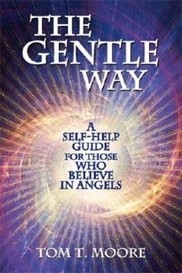 Vorderes Coverbild The Gentle Way: A Self-Help Guide for Those Who Believe in Angels