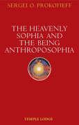 Vorderes Coverbild The Heavenly Sophia and the Being Anthroposophia