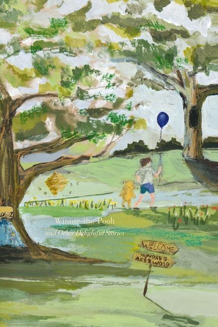 Vorderes Coverbild Winnie-The-Pooh and Other Delightful Stories: Deluxe Painted Edition