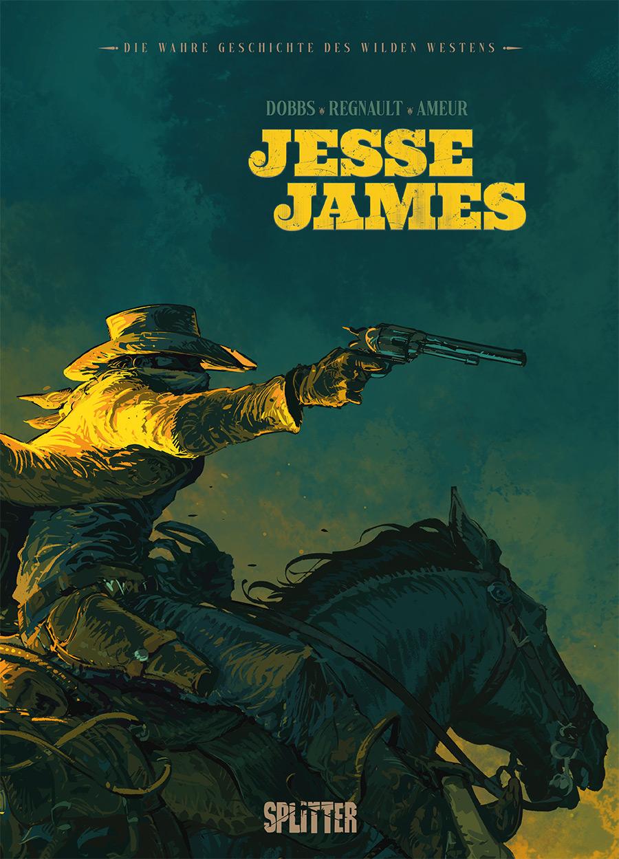 Vorderes Coverbild Die wahre Geschichte des Wilden Westens: Jesse James