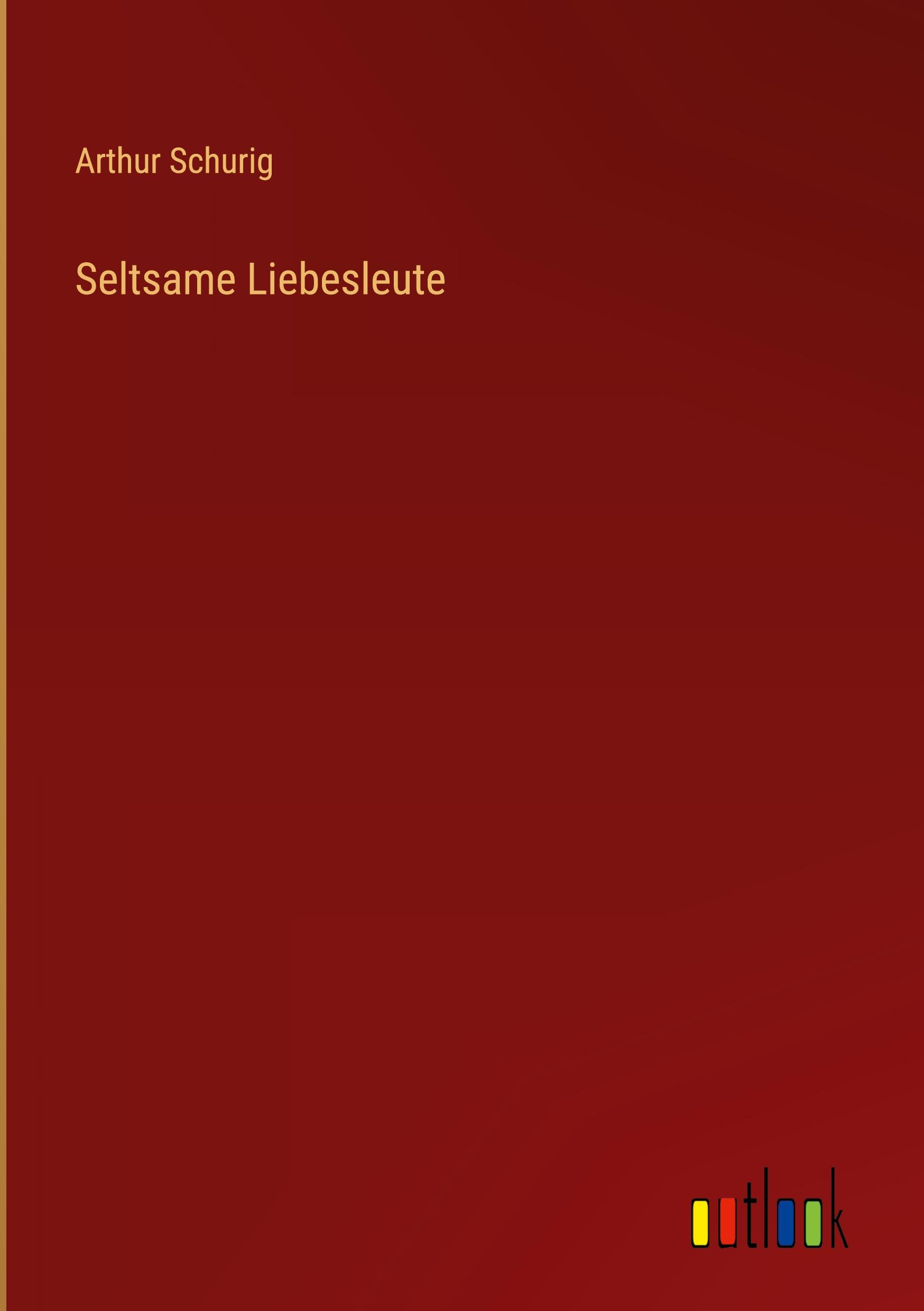 Vorderes Coverbild Seltsame Liebesleute
