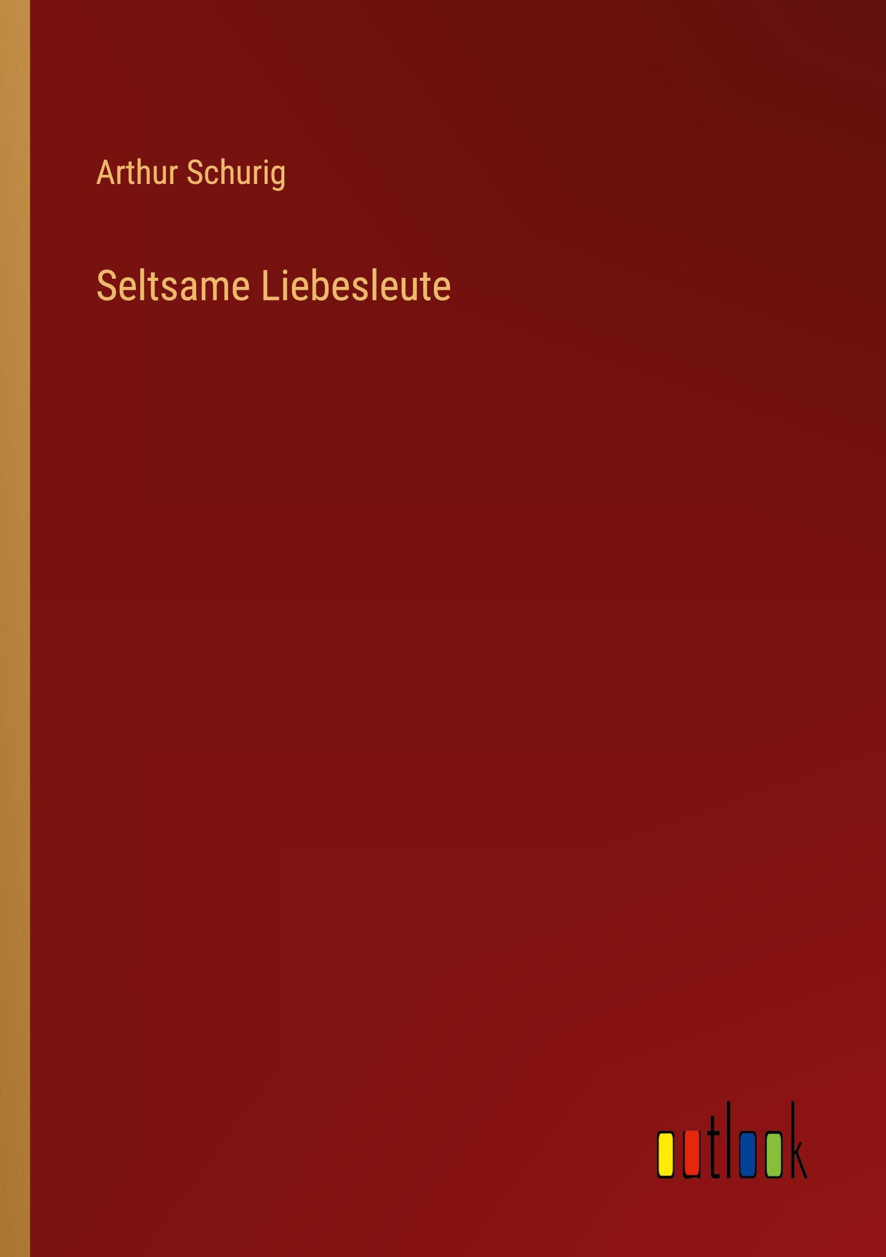 Vorderes Coverbild Seltsame Liebesleute