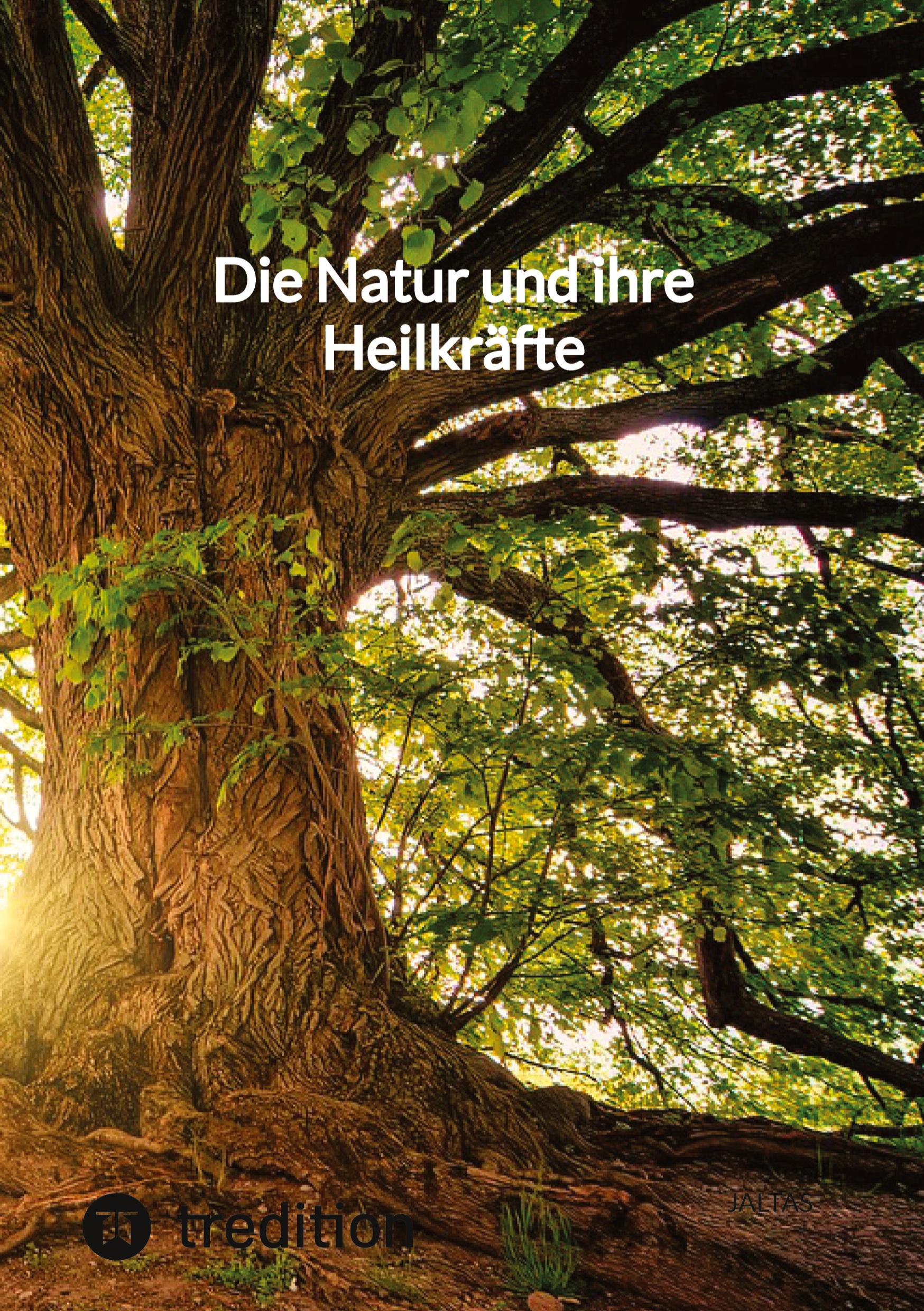 Vorderes Coverbild Die Natur und ihre Heilkräfte