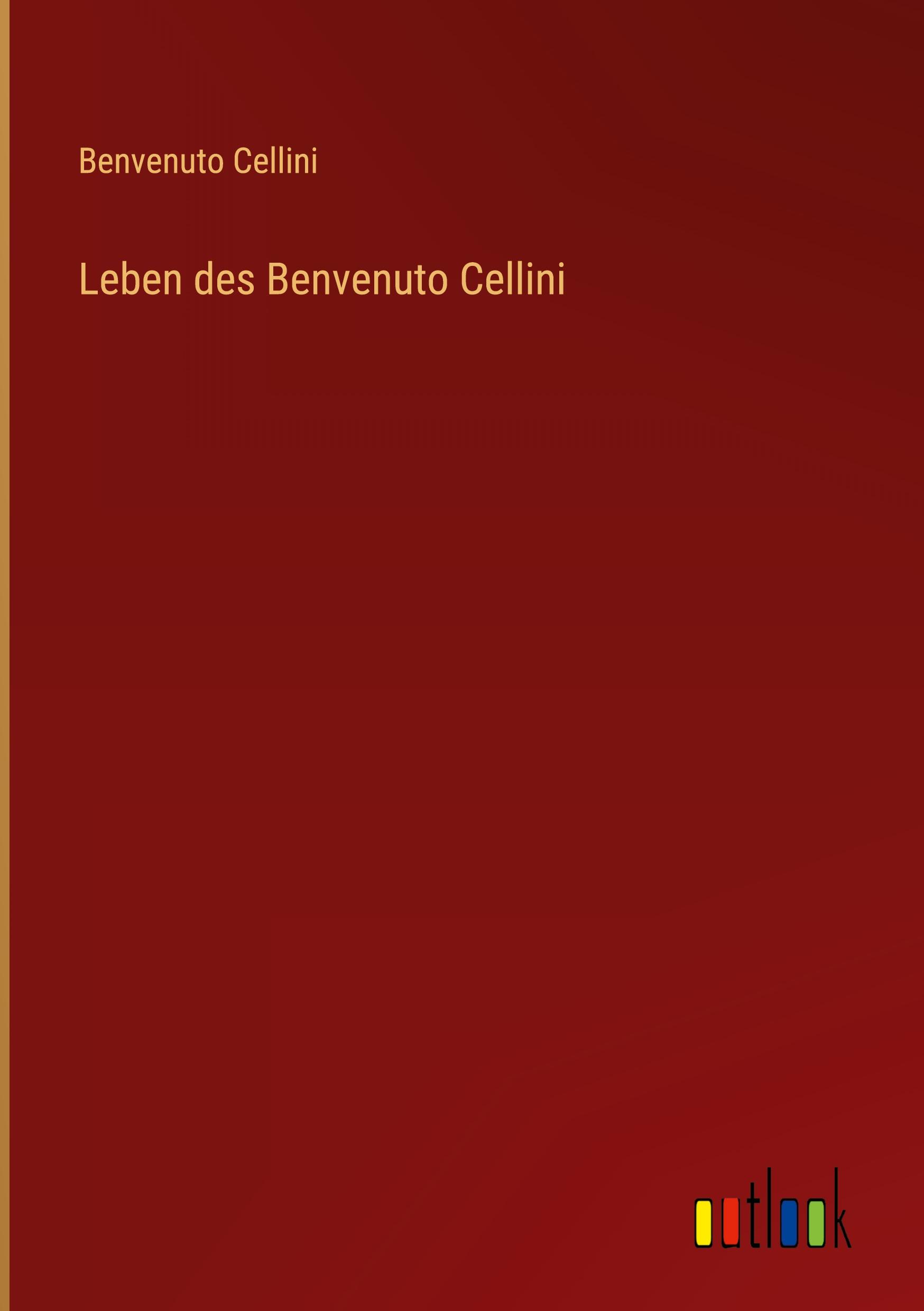 Vorderes Coverbild Leben des Benvenuto Cellini