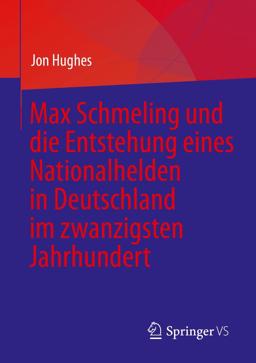 Vorderes Coverbild Max Schmeling und die Entstehung eines Nationalhelden in Deutschland im zwanzigsten Jahrhundert