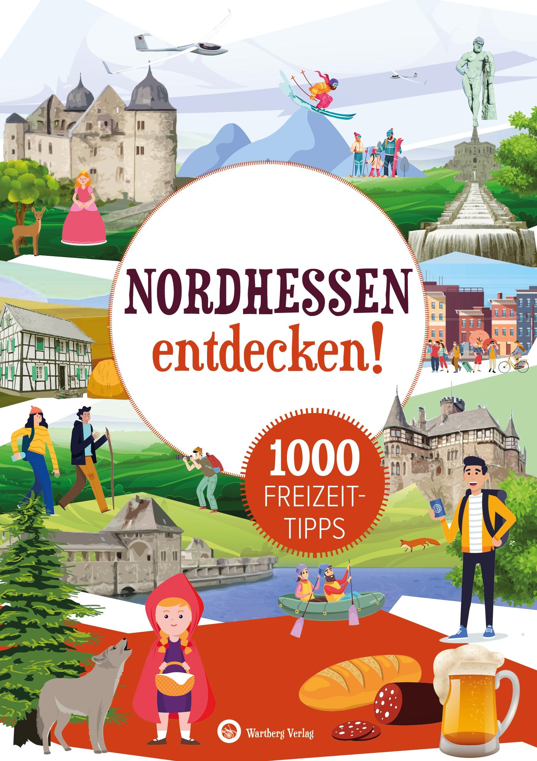 Vorderes Coverbild Nordhessen entdecken! 1000 Freizeittipps : Natur, Kultur, Sport, Spaß