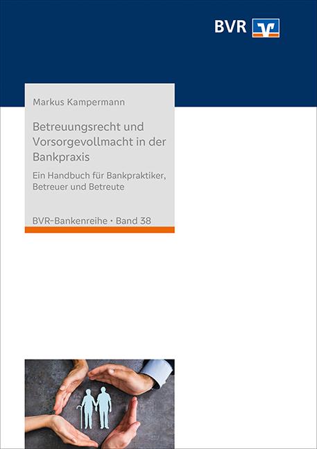 Vorderes Coverbild Betreuungsrecht und Vorsorgevollmacht in der Bankpraxis