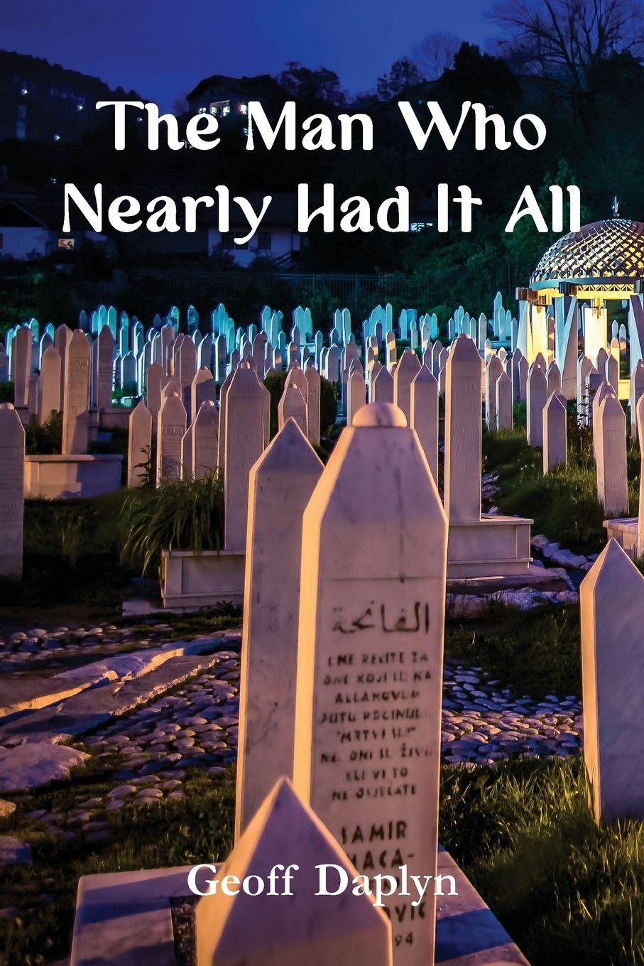 Vorderes Coverbild The Man Who Nearly Had It All